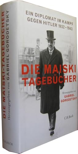 Imagen del vendedor de Die Maiski-Tagebcher. Ein Diplomat im Kampf gegen Hitler. a la venta por Rotes Antiquariat