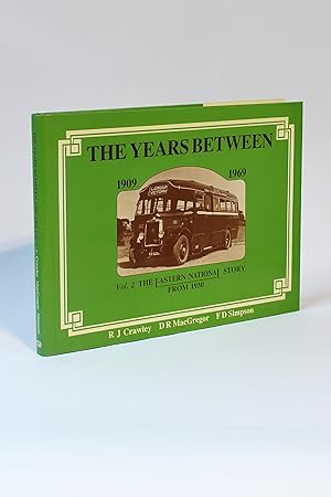 Seller image for The Years Between, 1909-1929, Vol. 2: The Eastern National Story from 1930 for sale by George Longden