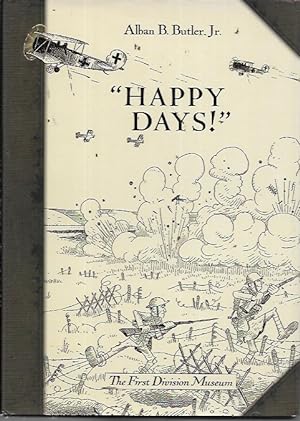 Seller image for Happy Days!: A Humorous Narrative in Drawings of the Progress of American Arms 1917-1919 (General Military) for sale by Bookfeathers, LLC