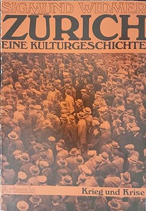 Bild des Verkufers fr Zrich; Teil: Bd. 11, Krieg und Krise zum Verkauf von Logo Books Buch-Antiquariat