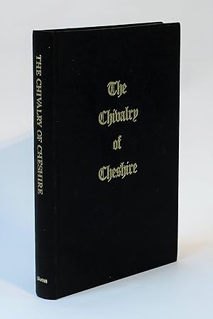 Image du vendeur pour The Chivalry of Cheshire mis en vente par George Longden