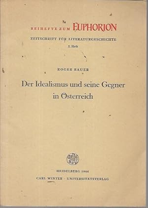 Der idealismus und seine gegner in Osterreich (Zeitschrift fur Literaturgeschichte, 3) (signed)