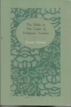 Seller image for The Bible in the Light of Religious Science for sale by Bookfeathers, LLC