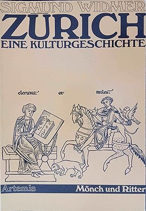 Bild des Verkufers fr Zrich, eine Kulturgeschichte; Teil: Bd. 2., Mnch und Ritter zum Verkauf von Logo Books Buch-Antiquariat