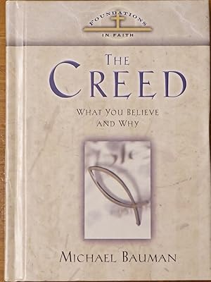 Seller image for The Creed: What You Believe and Why (Foundations in Faith Series) for sale by Faith In Print