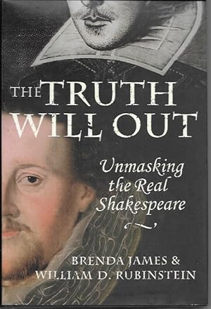 Seller image for The Truth Will Out: Unmasking the Real Shakespeare for sale by Bookfeathers, LLC