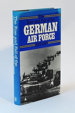 Imagen del vendedor de The Rise and Fall of the German Air Force, 1933-1945 a la venta por George Longden