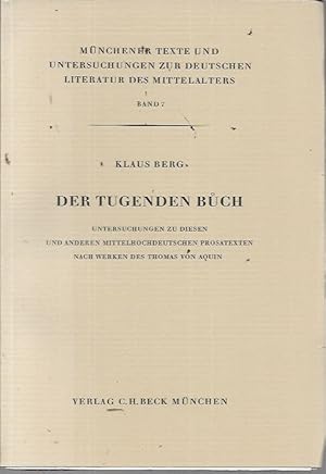 Der Tugenden Buch: Untersuchungen zu mittelhochdeutschen Posatexten nach Werken des Thomas von Aquin