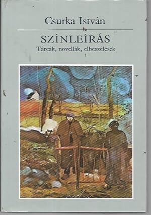 Szinleiras: Tarcak, novellak, elbeszelesek (Hungarian Edition)