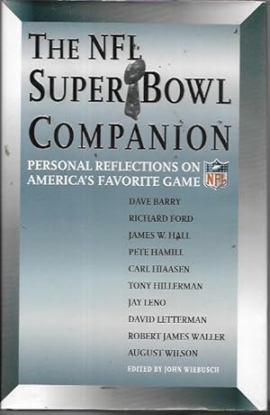 Image du vendeur pour The NFL Super Bowl Companion: Personal Memories of America's Biggest Game mis en vente par Bookfeathers, LLC