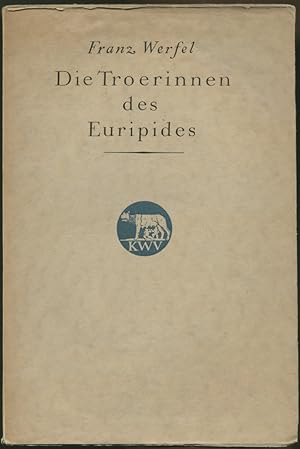 Bild des Verkufers fr Die Troerinnen des Euripides. In deutscher Bearbeitung. 3.-5. Tausend. zum Verkauf von Schsisches Auktionshaus & Antiquariat