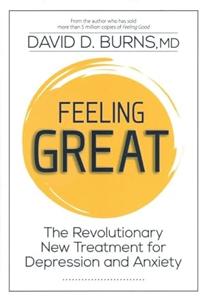 Image du vendeur pour Feeling Great : The Revolutionary New Treatment for Depression and Anxiety mis en vente par GreatBookPrices