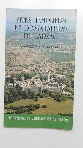 Immagine del venditore per Sites templiers et hospitaliers du Larzac et commanderies du Rouergue venduto da Librairie Sabine Leschevin