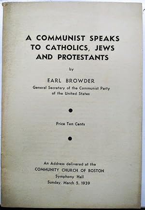 A Communist Speaks to Catholics, Jews and Protestants