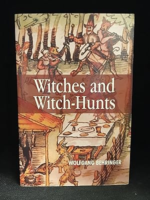 Witches and Witch-Hunts; A Global History