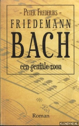 Seller image for Friedemann Bach. Een geniale zoon for sale by Klondyke