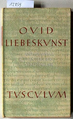 Seller image for Liebeskunst. Latein.-dt. [= Tusculum-Bcherei] Publius Ovidius Naso. Nach d. bers. W. Hertzbergs bearb. von Franz Burger. for sale by Antiquariat hinter der Stadtmauer