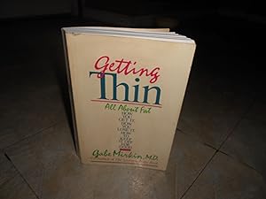 Seller image for Getting Thin: All About Fat--How You Get It, How You Lose It, How You Keep It Off for Good for sale by ralph brandeal