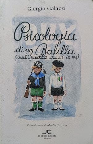 PSICOLOGIA DI UN BALILLA QUEL BALILLA CHE C'È IN ME