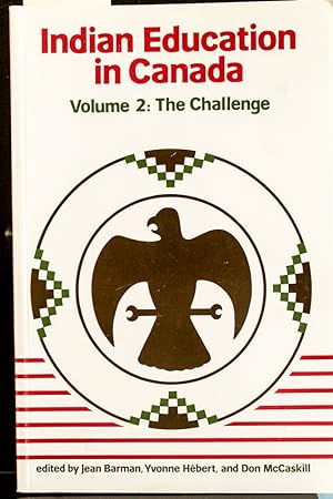 Seller image for Indian Education in Canada, Volume 2: The Challenge: Vol II (Nakoda Institute Occasional Paper, No 3) for sale by Mad Hatter Bookstore