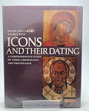 Image du vendeur pour ICONS AND THEIR DATING, A COMPREHENSIVE STUDY OF THEIR CHRONOLOGY AND PROVENANCE mis en vente par Any Amount of Books