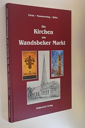 Image du vendeur pour Die Kirchen am Wandsbeker Markt. Fricke; Pommerening; Hlck mis en vente par Antiquariat Biebusch