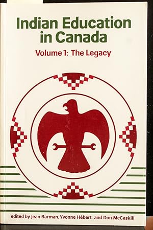 Seller image for Indian Education in Canada, Volume 1: The Legacy: Vol I (Nakoda Institute Occasional Papers, Vol 2) for sale by Mad Hatter Bookstore