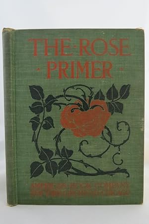 Seller image for THE ROSE PRIMER for sale by Sage Rare & Collectible Books, IOBA