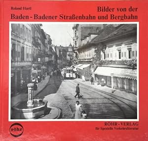 Seller image for Bilder von der Baden-Badener Straenbahn und Bergbahn, for sale by Antiquariat Im Baldreit