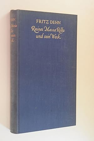 Bild des Verkufers fr Rainer Maria Rilke und sein Werk: Eine Deutung zum Verkauf von Antiquariat Biebusch