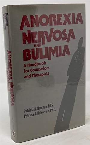 Bild des Verkufers fr Anorexia Nervosa and Bulimia: a Handbook for Counselors and Therapists zum Verkauf von Oddfellow's Fine Books and Collectables