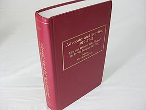 Imagen del vendedor de ADVOCATES AND ACTIVISTS, 1919-1941; MEN AND WOMEN WHO SHAPED THE PERIOD BETWEEN THE WARS a la venta por Frey Fine Books