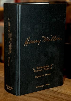 Seller image for Henry Miller: A Bibliography of Primary Sources for sale by San Francisco Book Company