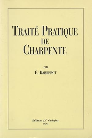Image du vendeur pour Traite Pratique de Charpente mis en vente par San Francisco Book Company