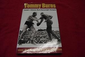 Tommy Burns: Canada's Unknown World Heavyweight Champion