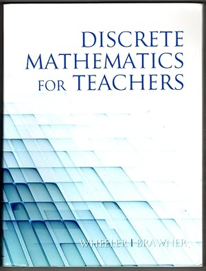 Discrete Mathematics For Teachers (NA)