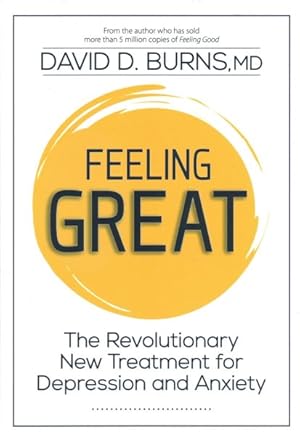 Immagine del venditore per Feeling Great : The Revolutionary New Treatment for Depression and Anxiety venduto da GreatBookPrices