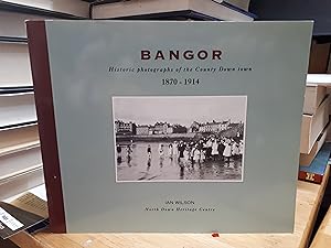 Bild des Verkufers fr BANGOR 1870-1914, Historic Photographs of the County Down Town zum Verkauf von Paraphernalia Books 'N' Stuff