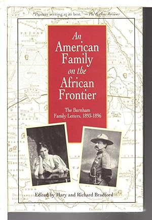 AN AMERICAN FAMILY ON THE AFRICAN FRONTIER, THE BURNHAM FAMILY LETTERS, 1893-1896.