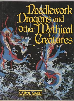Seller image for NEEDLEWORK DRAGONS AND OTHER MYTHICAL CREATURES for sale by Easton's Books, Inc.