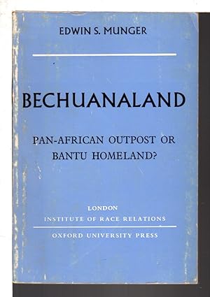 Imagen del vendedor de BECHUANALAND: Pan-African Outpost or Bantu Homeland? a la venta por Bookfever, IOBA  (Volk & Iiams)