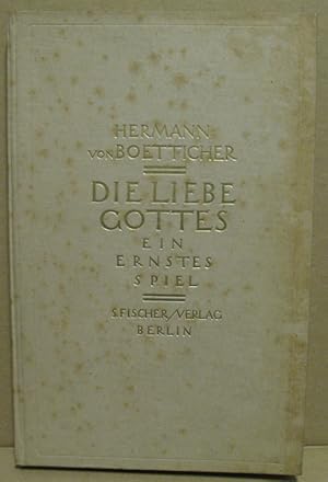 Seller image for Die Liebe Gottes. Ein ernstes Spiel. for sale by Nicoline Thieme
