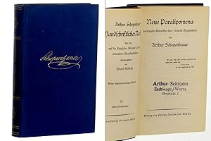 Bild des Verkufers fr Neue Paralipomena: vereinzelte Gedanken ber vielerlei Gegenstnde. (Arthur Schopenhauer's handschriftlicher Nachla; 4). 3., mehrfach berichtigter Abdruck. zum Verkauf von Antiquariat Lehmann-Dronke