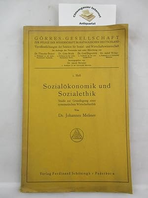 Sozialökonomik und Sozialethik : Studie zur Grundlegung einer systematischen Wirtschaftsethik. Ve...