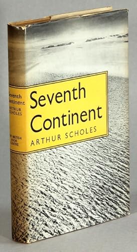Bild des Verkufers fr Seventh continent: saga of Australasian exploration in Antarctica 1895-1950 zum Verkauf von Rulon-Miller Books (ABAA / ILAB)