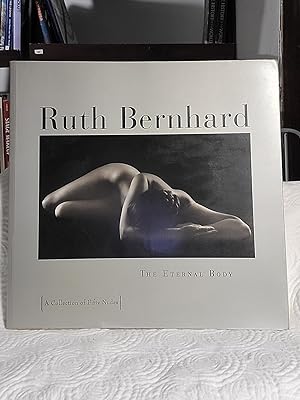 Seller image for Ruth Bernhard: The Eternal Body - A Collection of 50 Nudes for sale by the good news resource