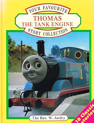 Thomas The Tank Engine : Your Favourite Story Collection : 10 Classic Stories :