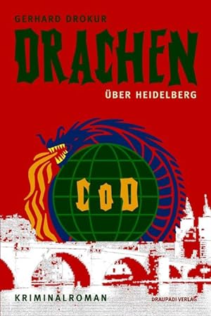 Drachen über Heidelberg: Kriminalroman
