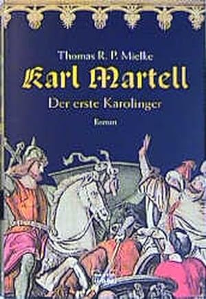 Karl Martell - Der erste Karolinger (Allgemeine Reihe. Bastei Lübbe Taschenbücher)