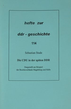 Immagine del venditore per Die CDU in der spten DDR., Dargestellt am Beispiel der Bezirksverbnde Magdeburg und Halle. venduto da Versandantiquariat Hbald